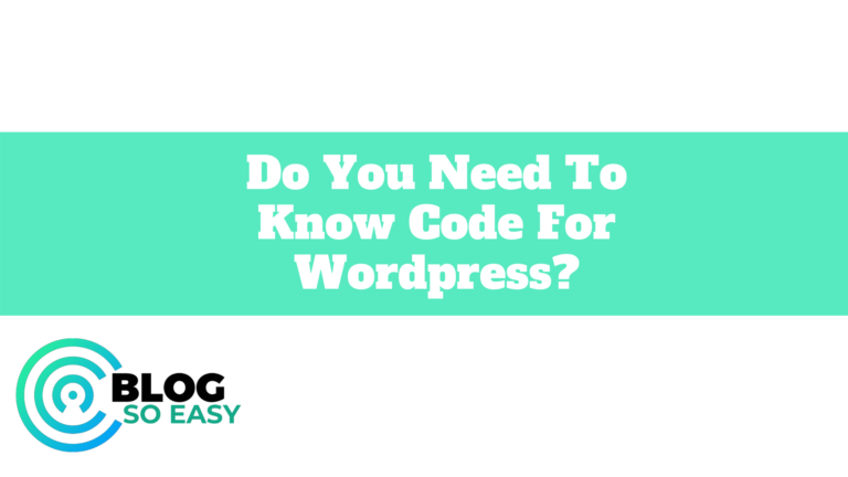 Do You Need To Know Code For WordPress?